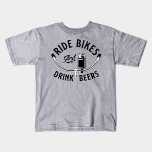 Ride Bikes & Drink Beers 1 Kids T-Shirt